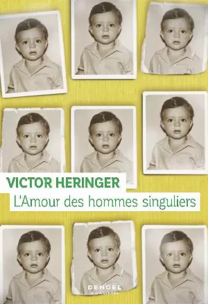 Victor Heringer – L'amour des hommes singuliers